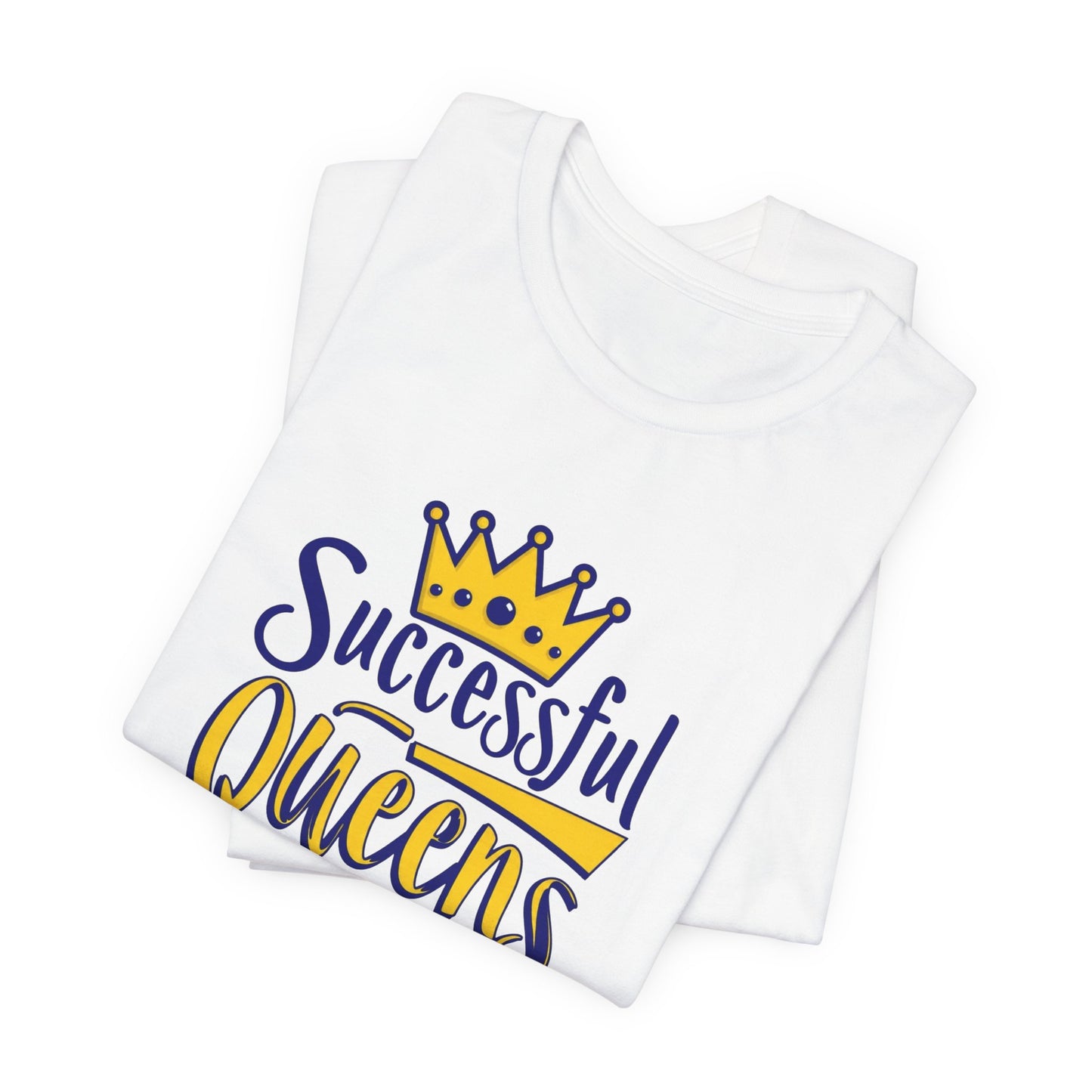 Successful Queens Empowering T-Shirt